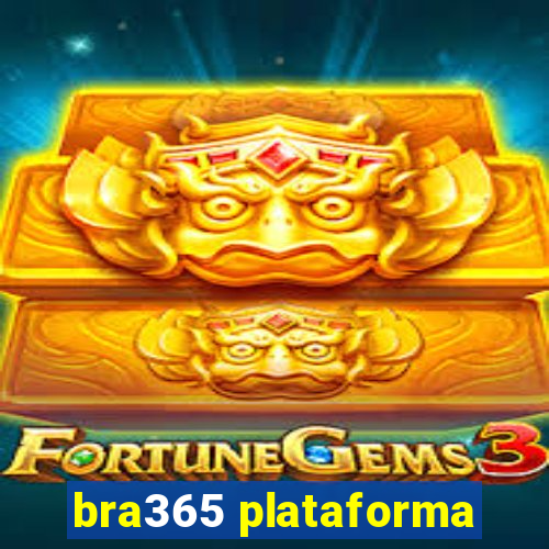 bra365 plataforma